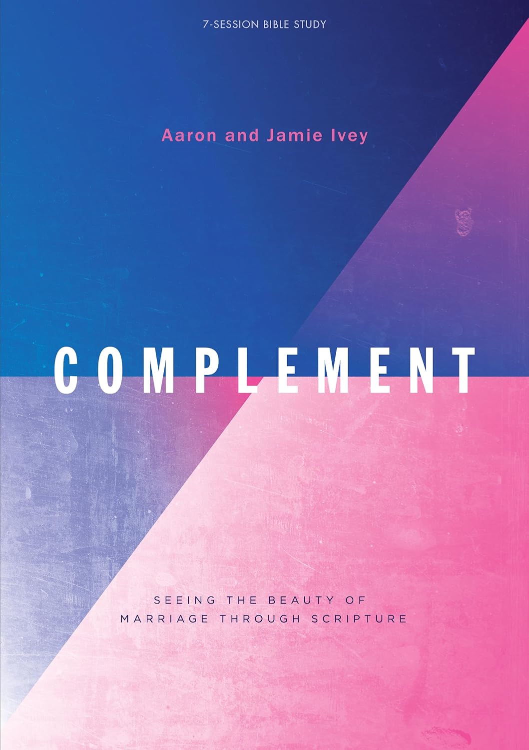 Complement - Seeing the Beauty of Marriage Through Scripture